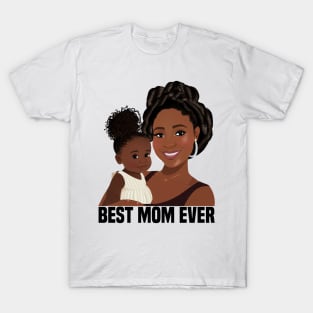 Best Mom Ever Mother's Day Gift T-Shirt